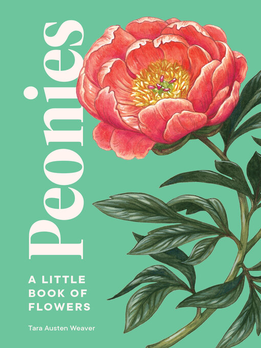 Title details for Peonies by Tara Austen Weaver - Available